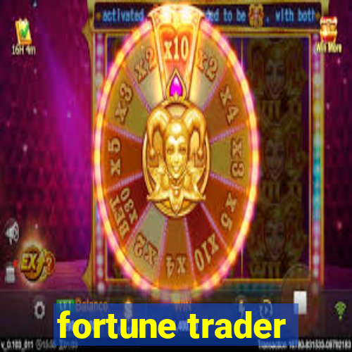 fortune trader